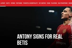 转会贝蒂斯！曼联官方告别安东尼：俱乐部全员祝他未来一切顺利